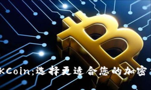 Tokenim与OKCoin：选择更适合您的加密货币交易平台