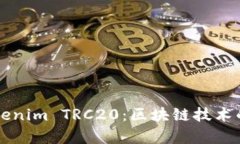 深入解析Tokenim TRC20：区块