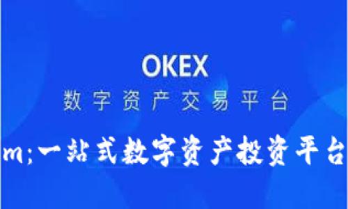 Tokenim：一站式数字资产投资平台的未来